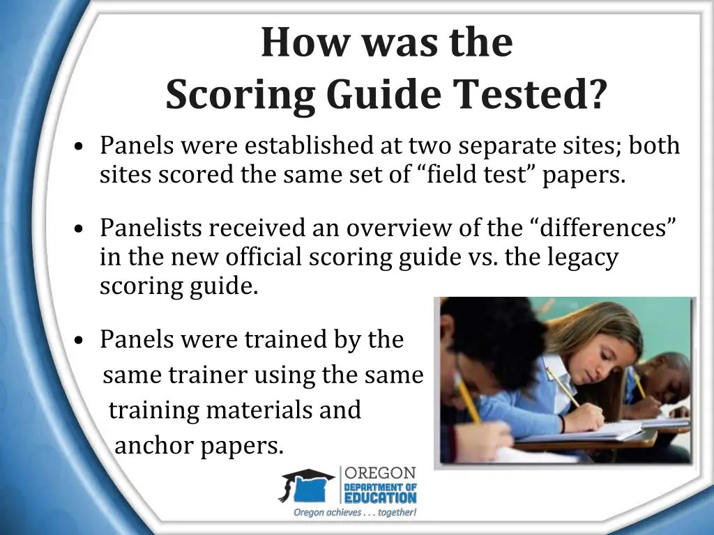 how was the scoring guide tested panels were