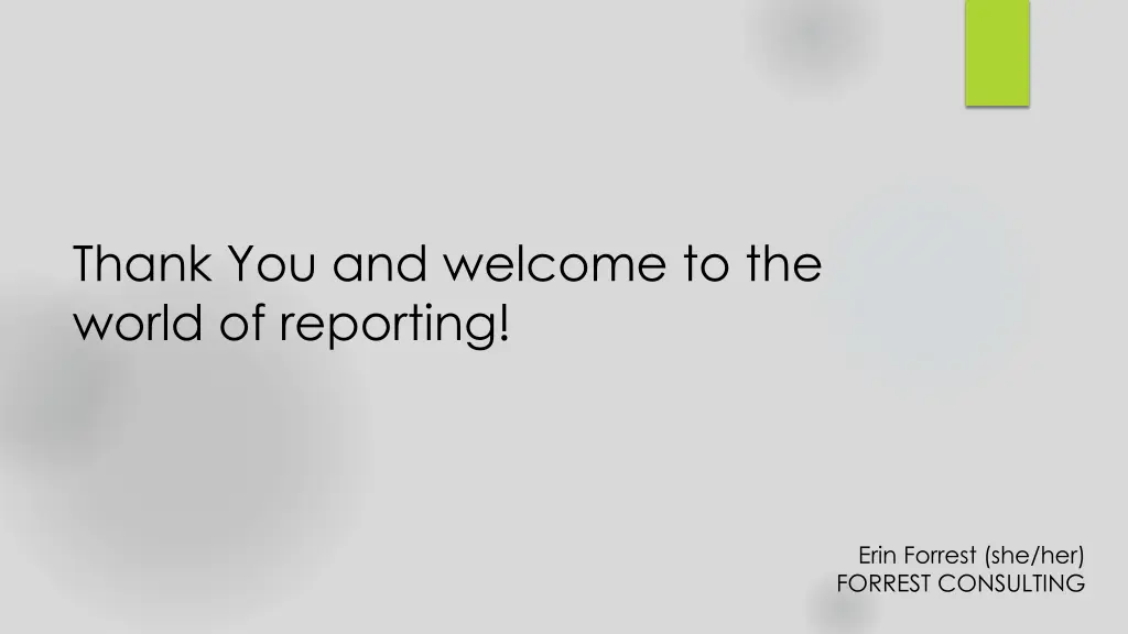 thank you and welcome to the world of reporting