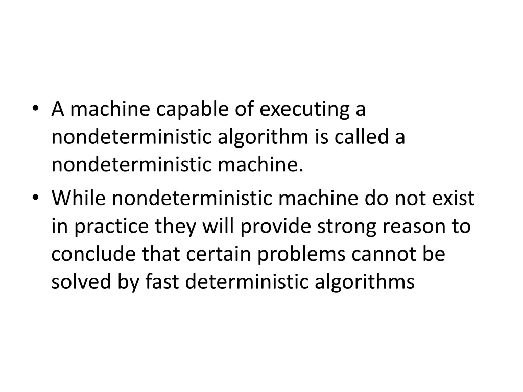 a machine capable of executing a nondeterministic