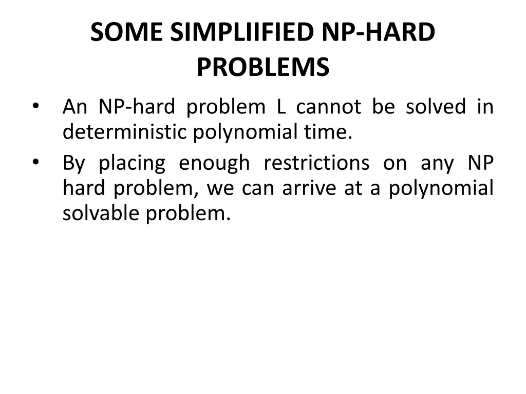 some simpliified np hard problems