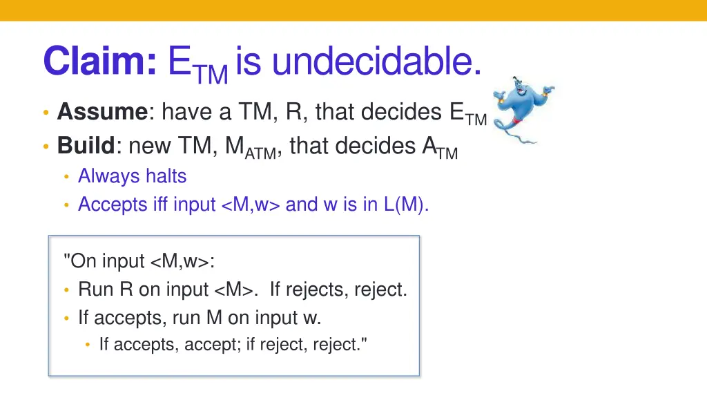 claim e tm is undecidable assume have a tm r that