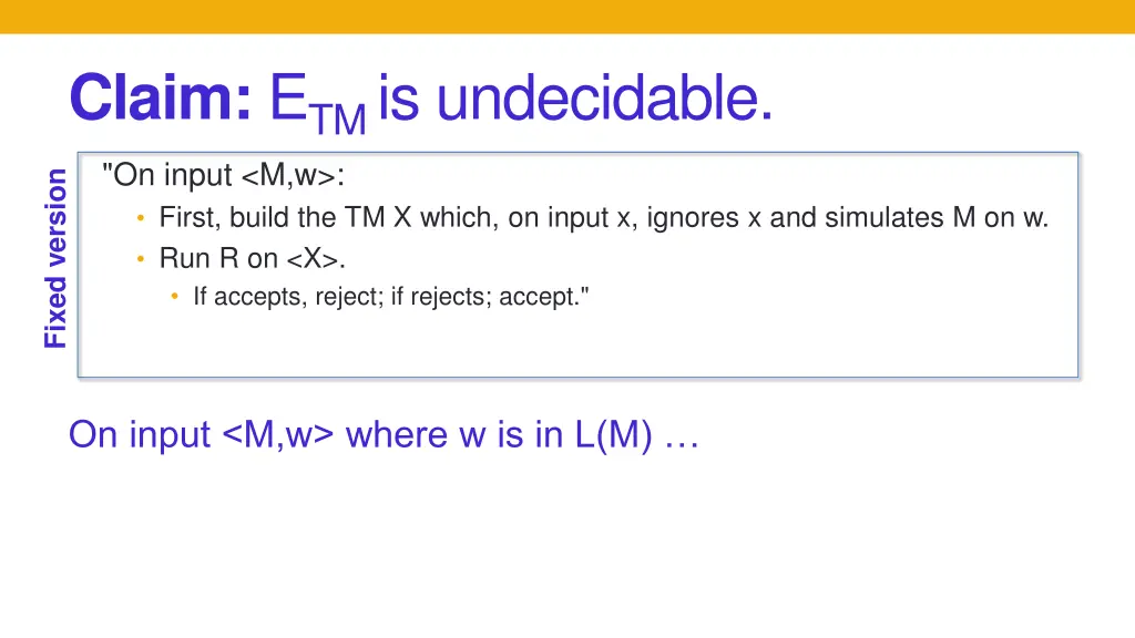 claim e tm is undecidable on input m w first 1