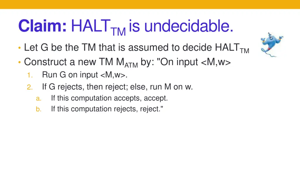 claim halt tm is undecidable let g be the tm that