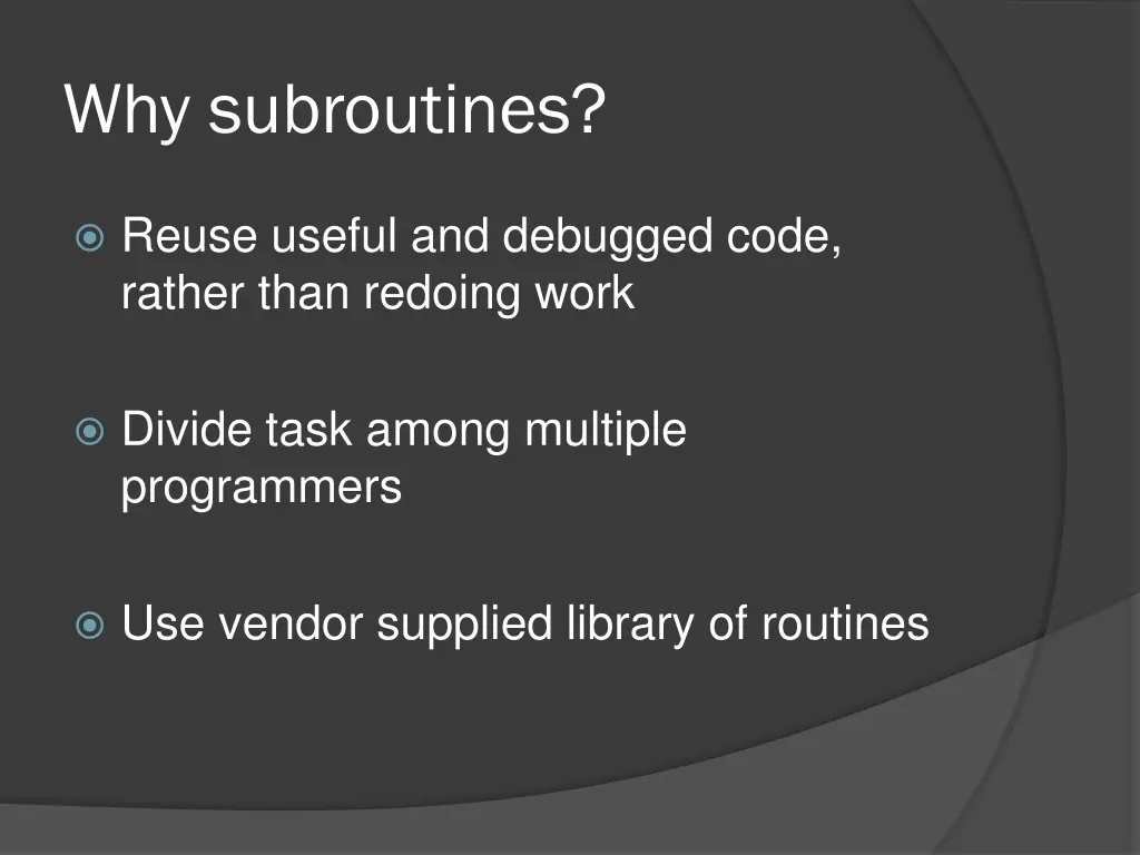 why subroutines