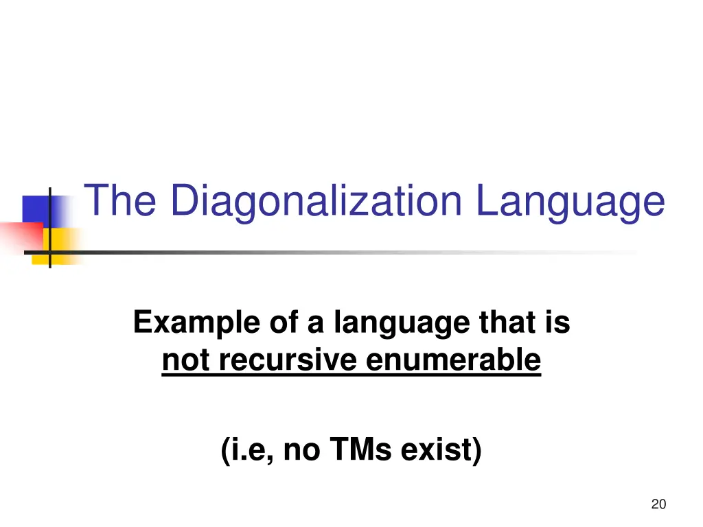 the diagonalization language