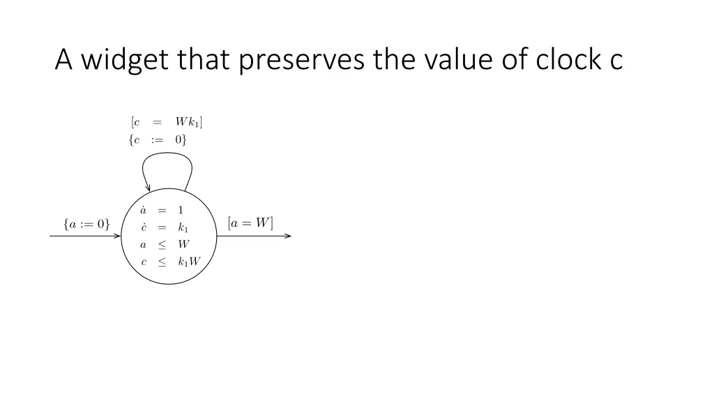 a widget that preserves the value of clock c