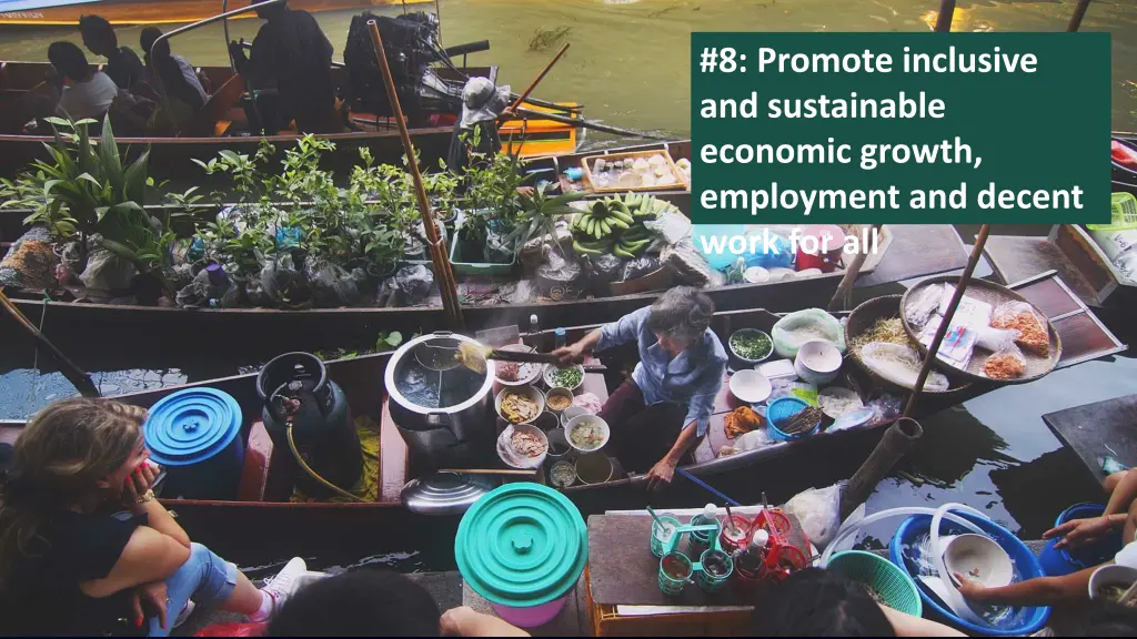 8 promote inclusive and sustainable economic