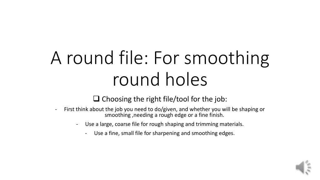 a round file for smoothing round holes choosing