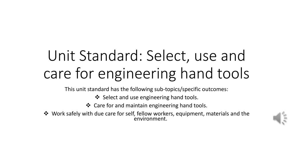 unit standard select use and care for engineering