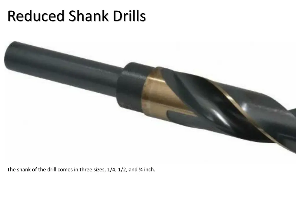 reduced shank drills