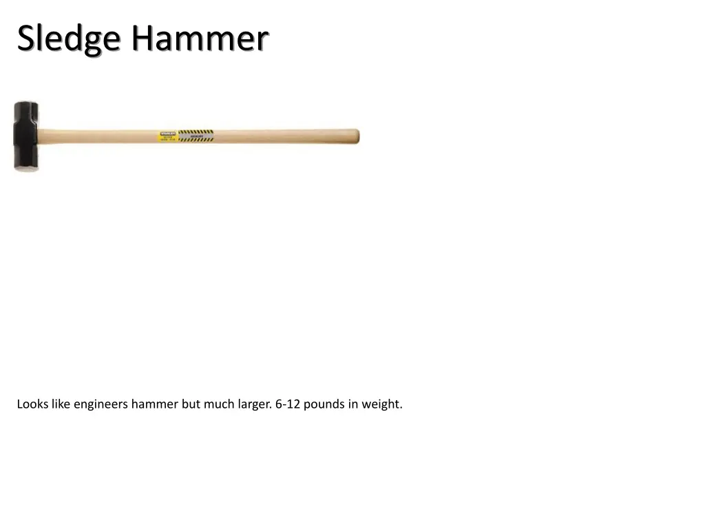 sledge hammer