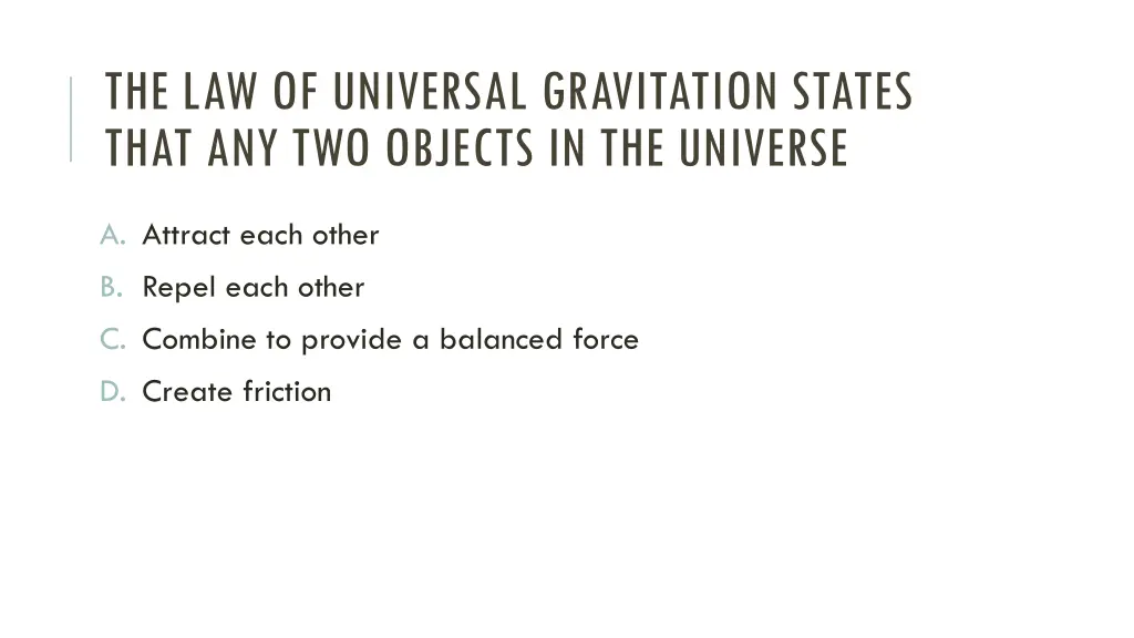 the law of universal gravitation states that