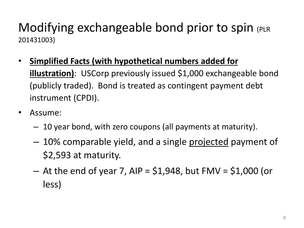 modifying exchangeable bond prior to spin