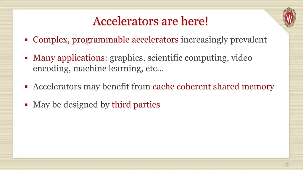 accelerators are here