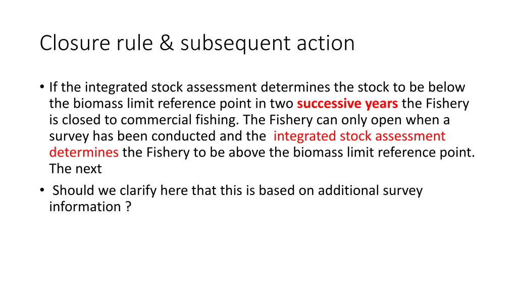 closure rule subsequent action