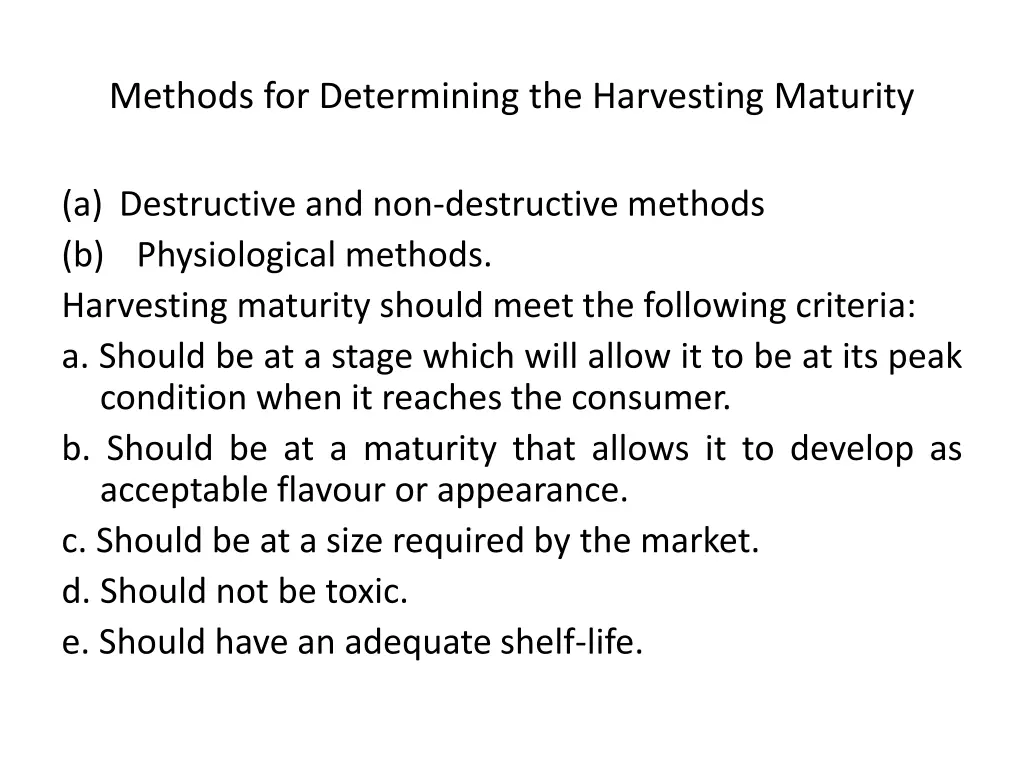 methods for determining the harvesting maturity