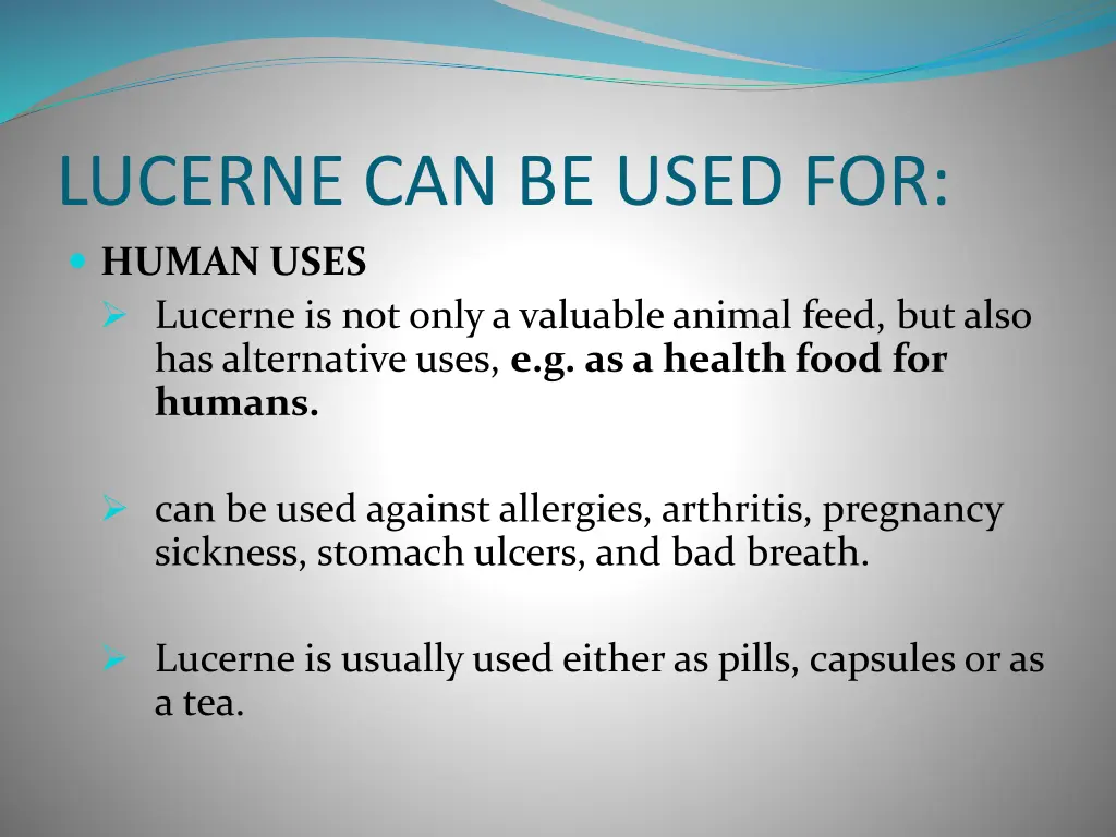 lucerne can be used for human uses lucerne