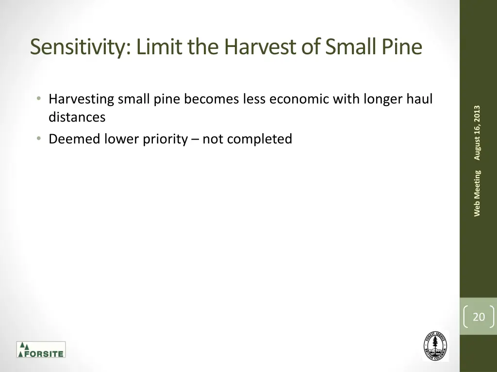 sensitivity limit the harvest of small pine