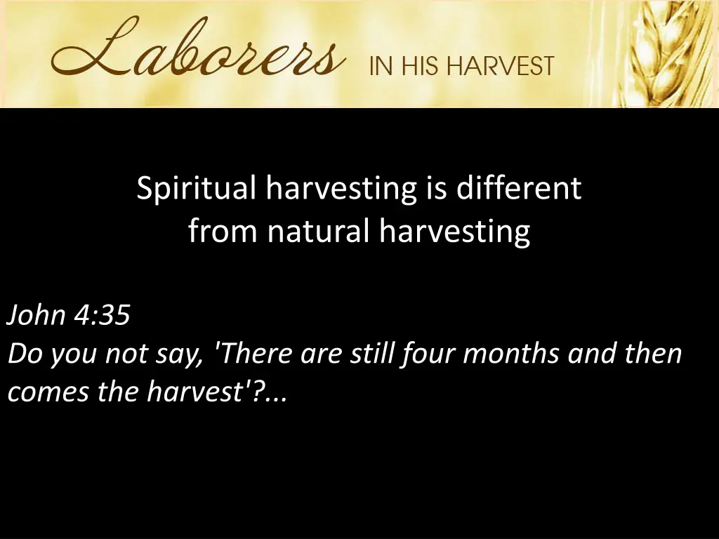 spiritual harvesting is different from natural