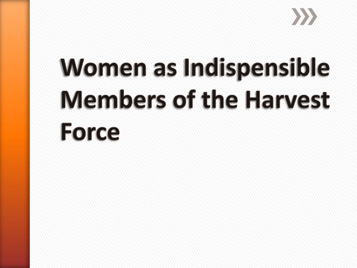 women as indispensible members of the harvest