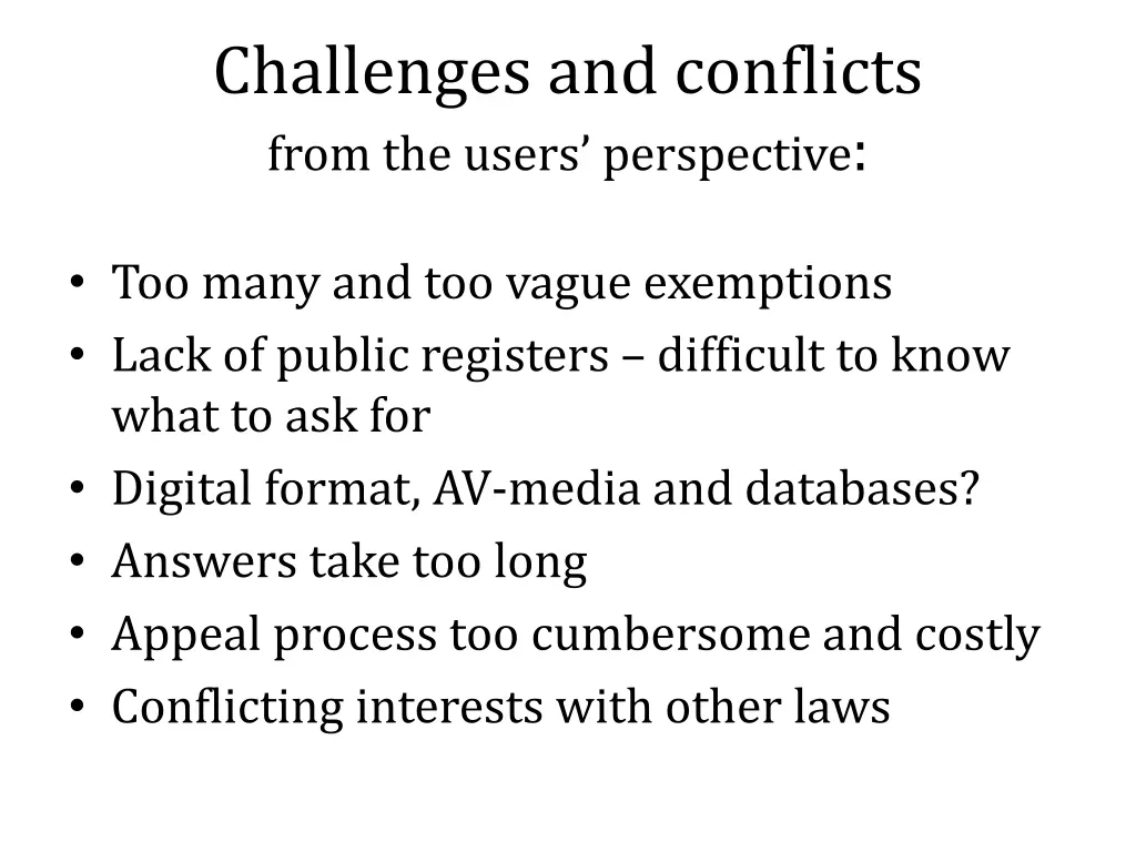 challenges and conflicts from the users