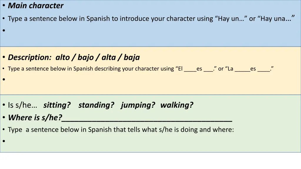 main character type a sentence below in spanish