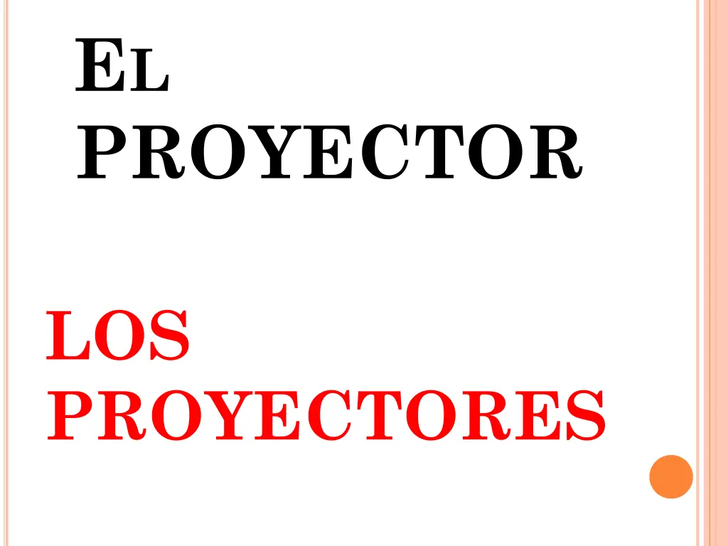 e l proyector