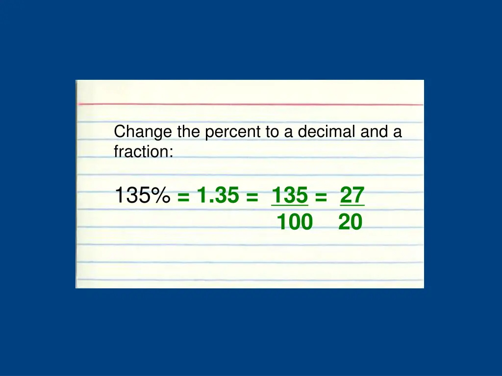 change the percent to a decimal and a fraction 3