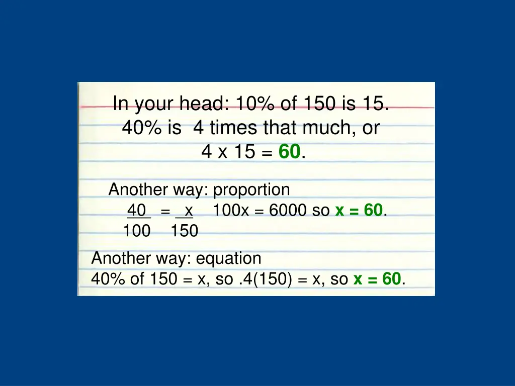 in your head 10 of 150 is 15 40 is 4 times that