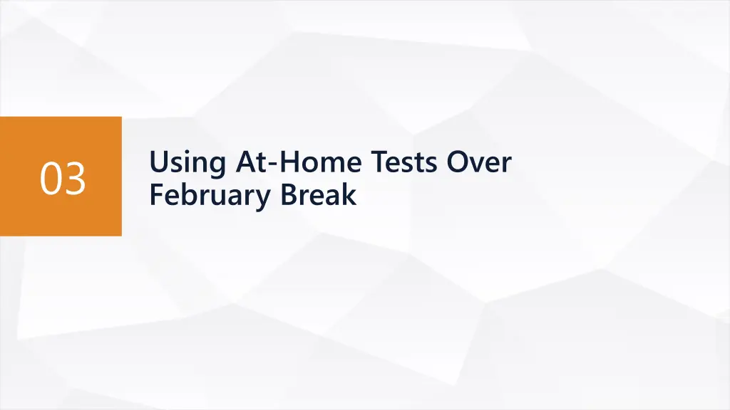 using at home tests over february break