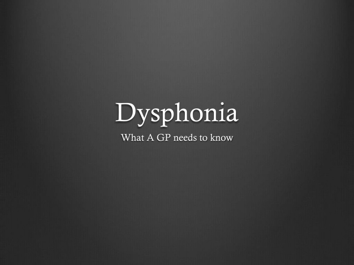 dysphonia what a gp needs to know