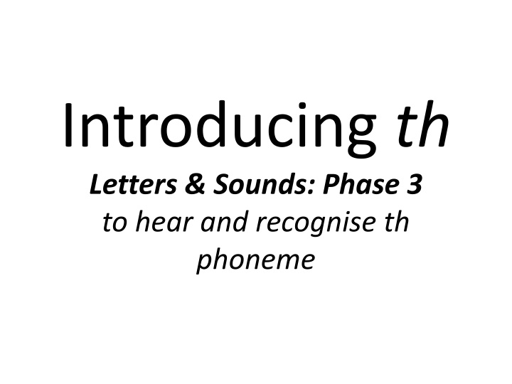 introducing th letters sounds phase 3 to hear