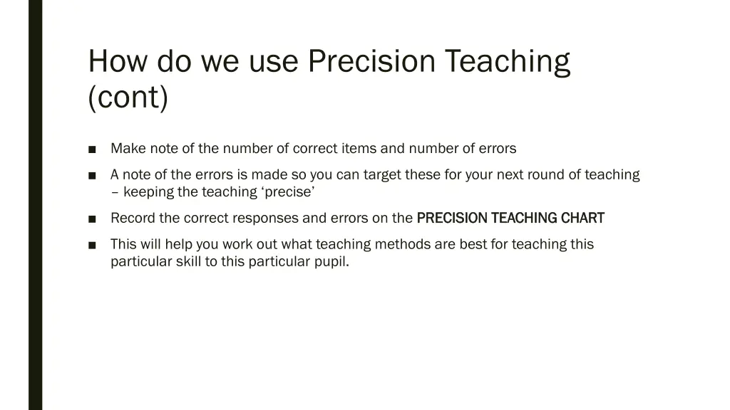 how do we use precision teaching cont