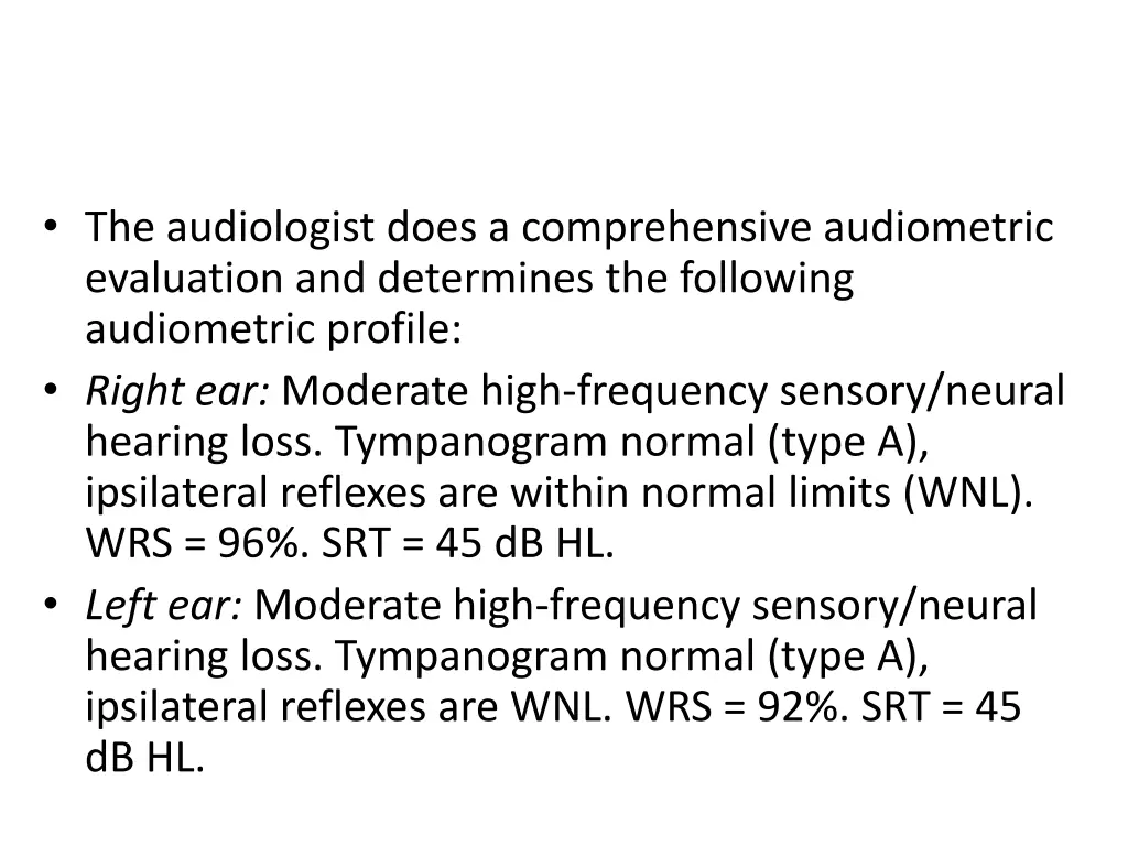 the audiologist does a comprehensive audiometric