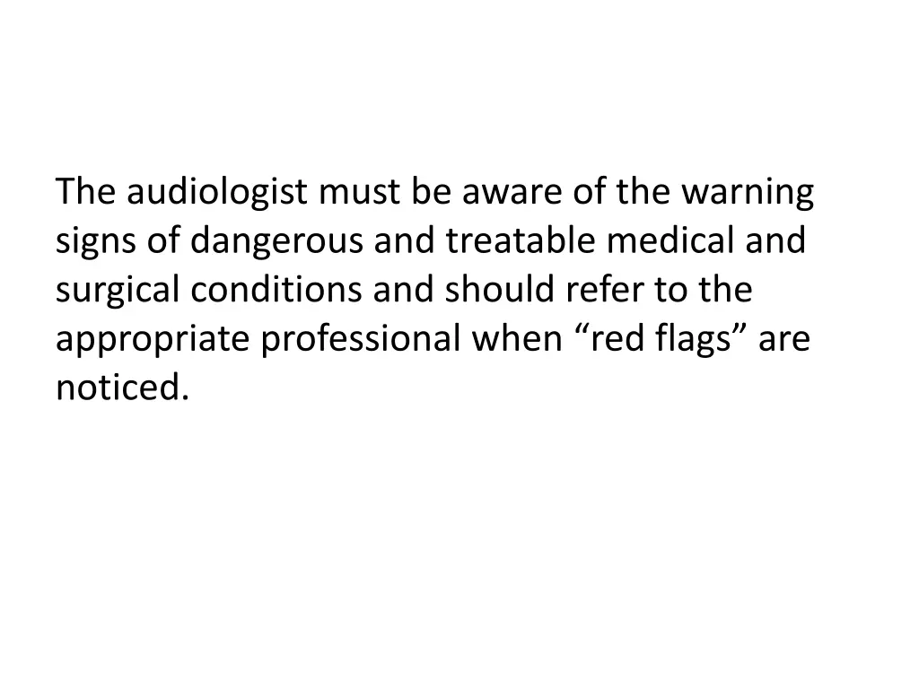 the audiologist must be aware of the warning