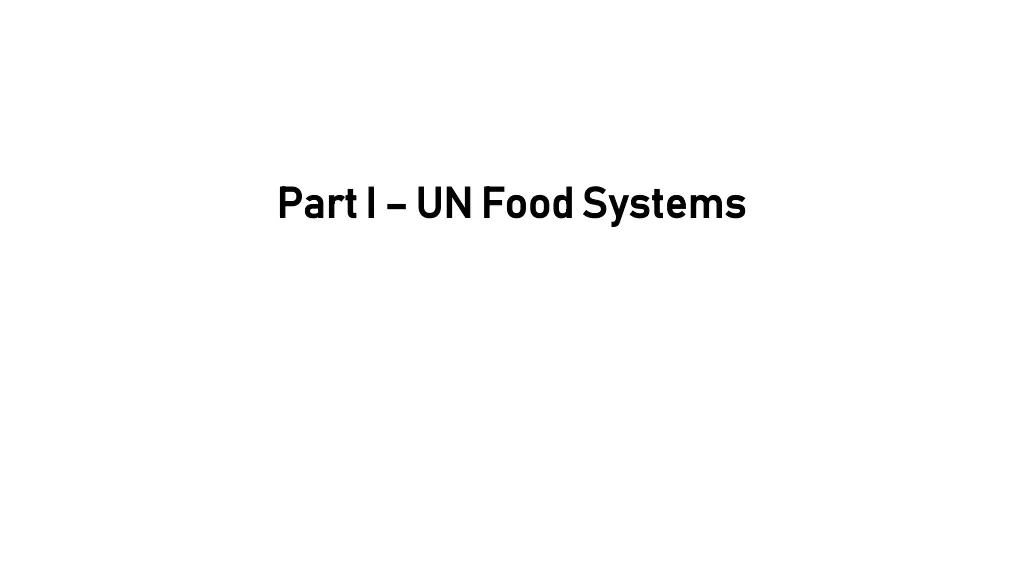 part i part i un food systems un food systems