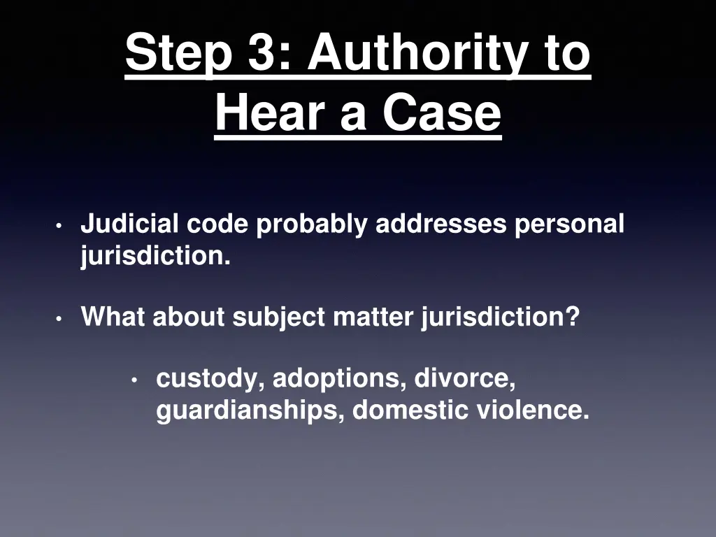 step 3 authority to hear a case 1