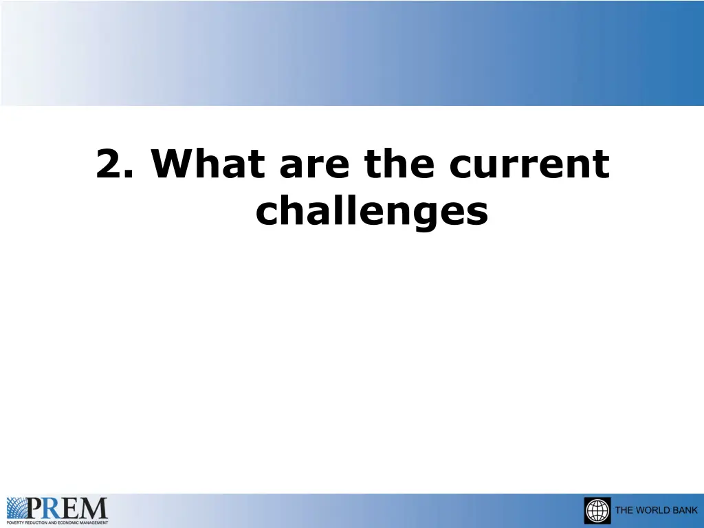 2 what are the current challenges