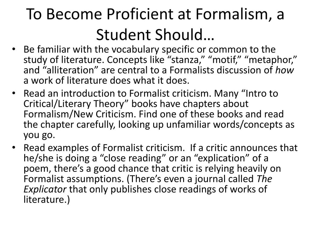 to become proficient at formalism a student