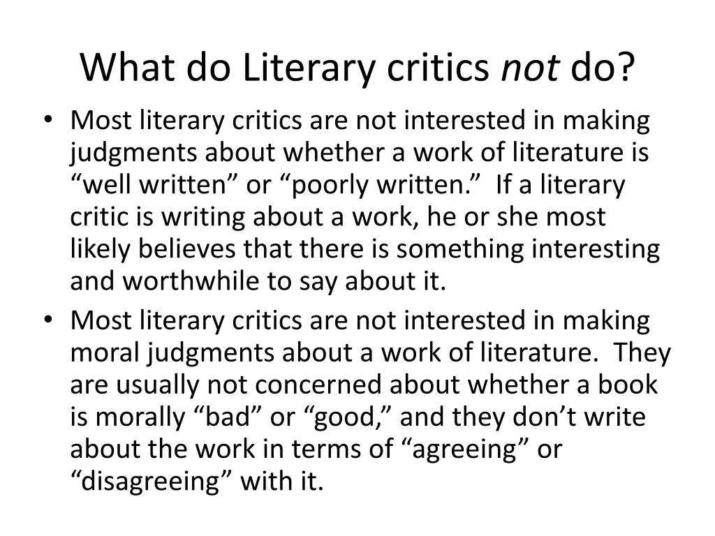 what do literary critics not do most literary