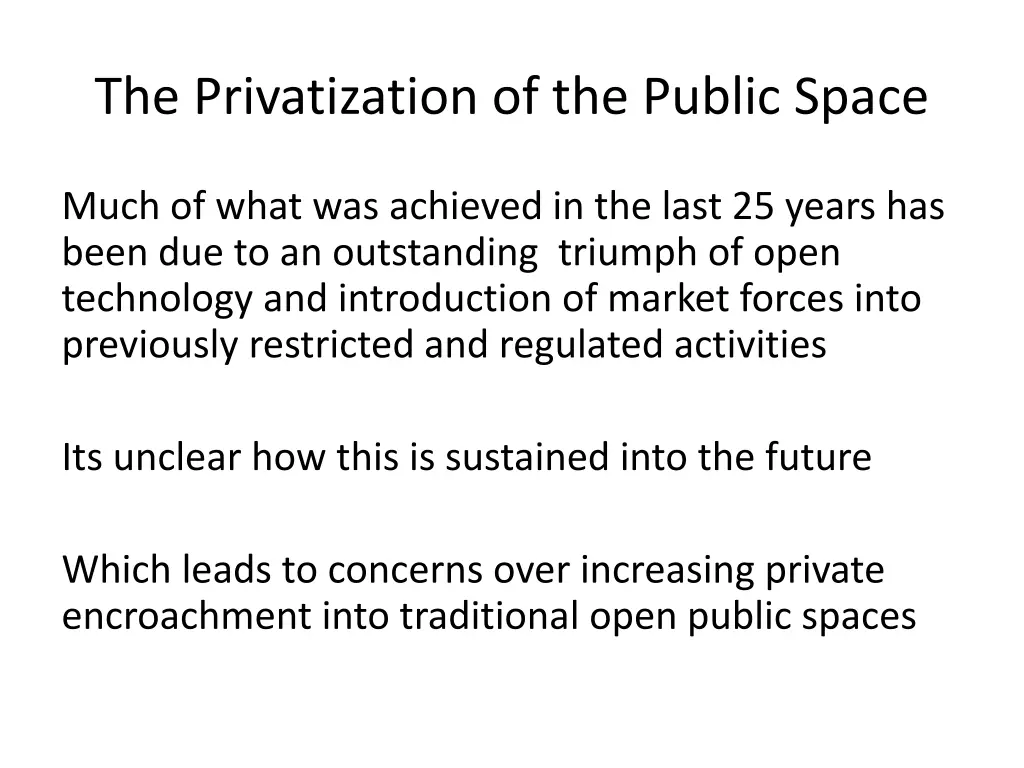 the privatization of the public space