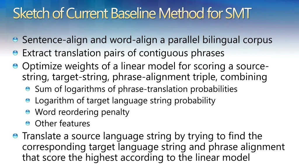 sketch of current baseline method for smt