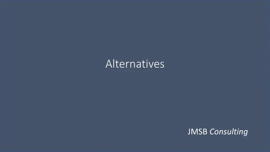 alternatives