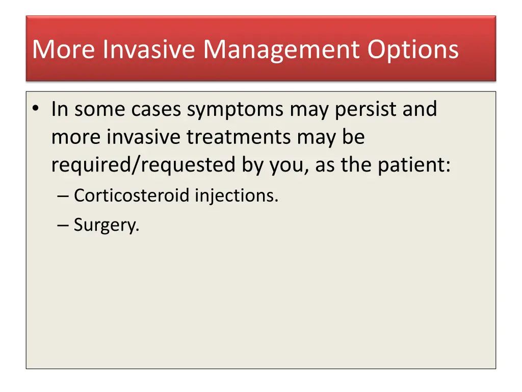 more invasive management options