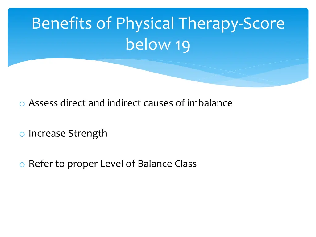 benefits of physical therapy score below 19