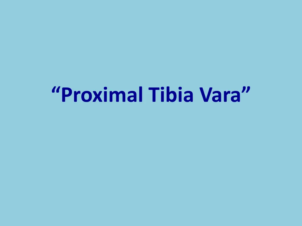 proximal tibia vara