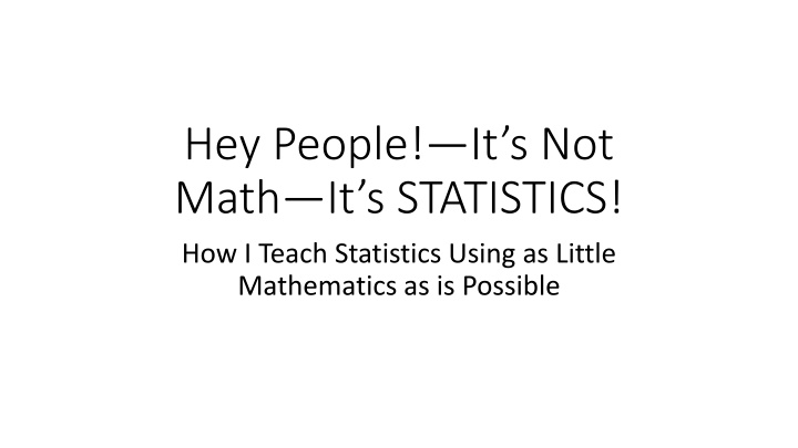 hey people it s not math it s statistics