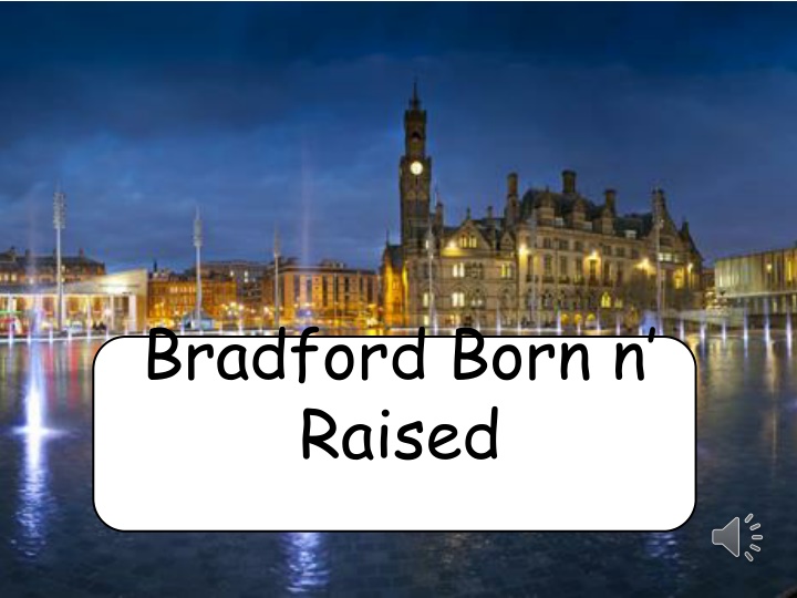 bradford born n raised