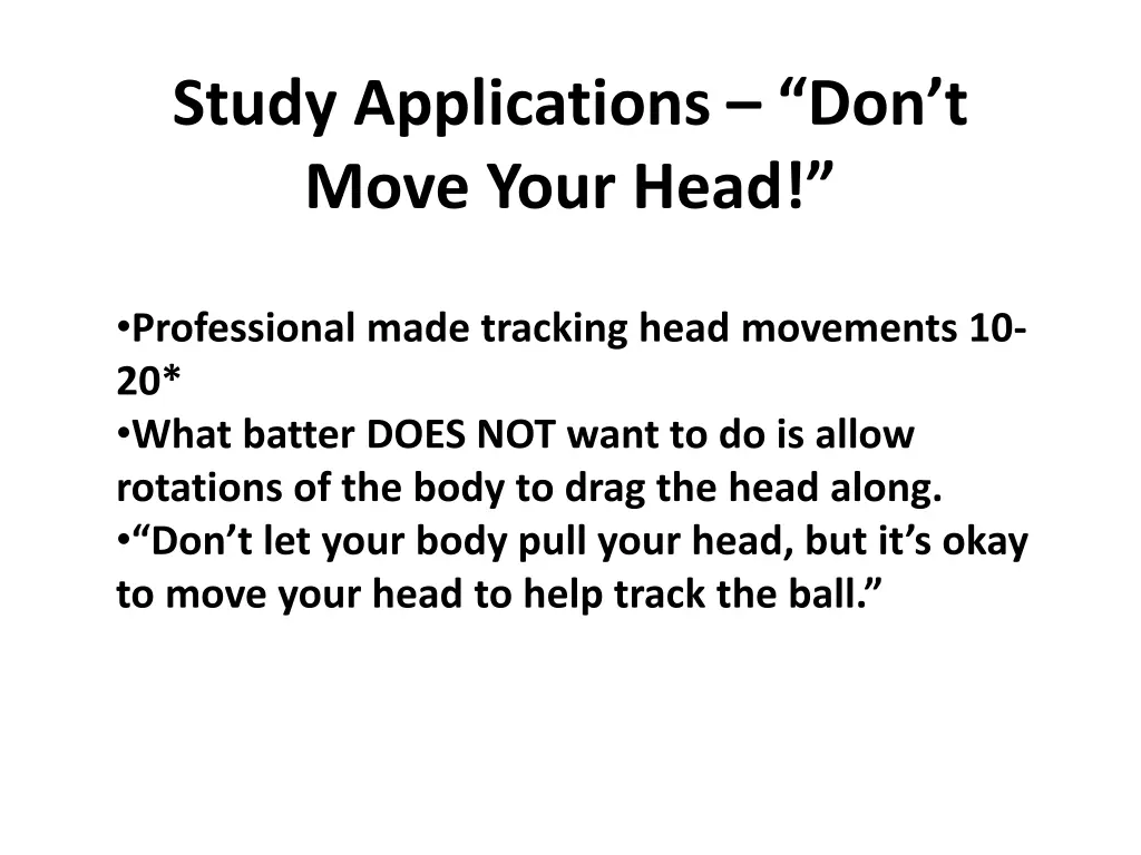 study applications don t move your head 1