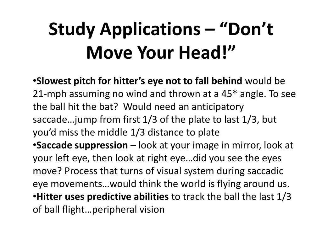 study applications don t move your head 2